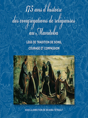 cover image of 175 ans d'histoire des congrégations de religieuses au Manitoba
